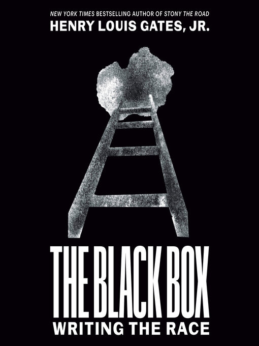 Title details for The Black Box by Henry Louis Gates, Jr. - Available